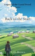 Cover: Back to the Start - A G Brown