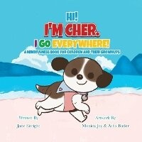 Enlarge image Cover: Hi! I'm Cher. I Go Everywhere! - Tellwell Talent