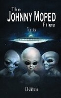 Cover: The Johnny Moped Files - Grosvenor House Publishing Ltd