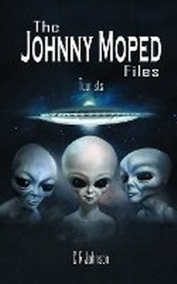 Enlarge image Cover: The Johnny Moped Files - Grosvenor House Publishing Ltd