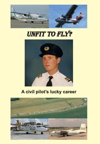Enlarge image Cover: Unfit to Fly? - New Generation Publishing