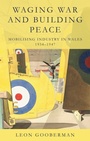 Cover: Waging War and Building Peace - University of Wales Press
