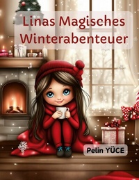 Abbildung von: Linas Magisches Winterabenteuer - BoD - Books on Demand