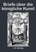 Cover: Briefe &uuml;ber die k&ouml;nigliche Kunst - epubli