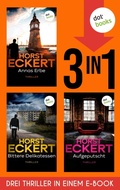 Cover: Annas Erbe, Bittere Delikatessen & Aufgeputscht - dotbooks