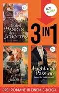 Cover: Der Lord und die Sch&ouml;ne, In den H&auml;nden des Schotten, Highland Passion - Feuer der Leidenschaft - dotbooks