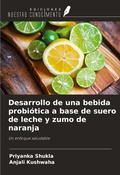 Cover: Desarrollo de una bebida probi&oacute;tica a base de suero de leche y zumo de naranja - Ediciones Nuestro Conocimiento