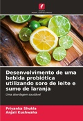 Cover: Desenvolvimento de uma bebida probiotica utilizando soro de leite e sumo de laranja - Edicoes Nosso Conhecimento