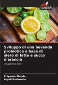 Cover: Sviluppo di una bevanda probiotica a base di siero di latte e succo d'arancia - Edizioni Sapienza