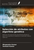 Cover: Selecci&oacute;n de atributos con algoritmo gen&eacute;tico - Ediciones Nuestro Conocimiento