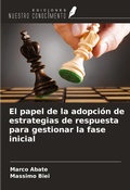 Cover: El papel de la adopci&oacute;n de estrategias de respuesta para gestionar la fase inicial - Ediciones Nuestro Conocimiento