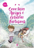 Cover: Como Fazer Amigos e Enfrentar Fantasmas - Editora JBC
