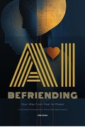 Cover: Befriending AI: Your Way from Fear to Power (AI Communication, #2) - Mudria