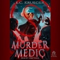 Cover: Murder Medic 1 - Tantor Audio