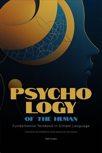 Abbildung von: Psychology of the Human: Fundamental Textbook in Simple Language (classical foundations and quantum horizons) - Mudria
