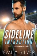Cover: Sideline Infraction (Denver Mountain Lions, #3) - Emily Silver
