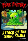 Cover: Attack of the Living Slime! (Fear Factory) - Asylum Books