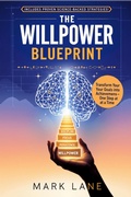 Cover: The Willpower Blueprint - Unlock Your Promise Ventures LTD