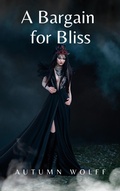 Cover: A Bargain for Bliss (The Raven Court Chronicles, #2) - Autumn Wolff
