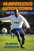 Cover: Marvelous Luton Town - BOOKBABY