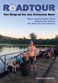 Cover: Roadtour. Von Belgrad bis ans Schwarze Meer - Gerhard M&uuml;ller