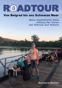 Abbildung von: Roadtour. Von Belgrad bis ans Schwarze Meer - Gerhard Müller