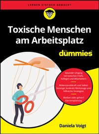 Abbildung von: Toxische Menschen am Arbeitsplatz für Dummies - Wiley-VCH