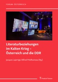 Cover: Literaturbeziehungen im Kalten Krieg - &Ouml;sterreich und die DDR - Frank & Timme