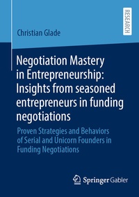 Abbildung von: Negotiation Mastery in Entrepreneurship: Insights from seasoned entrepreneurs in funding negotiations - Springer Gabler