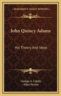 Cover: John Quincy Adams - Kessinger Publishing