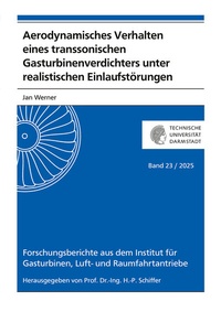 Abbildung von: Aerodynamisches Verhalten eines transsonischen Gasturbinenverdichters unter realistischen Einlaufstörungen - Shaker