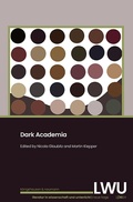 Cover: Dark Academia. LWU Literatur in Wissenschaft und Unterricht - K&ouml;nigshausen & Neumann