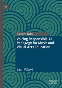 Abbildung von: Voicing Responsible AI Pedagogy for Music and Visual Arts Education - Palgrave Macmillan