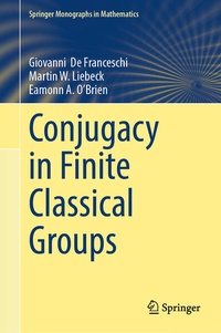 Enlarge image Cover: Conjugacy in Finite Classical Groups - Springer