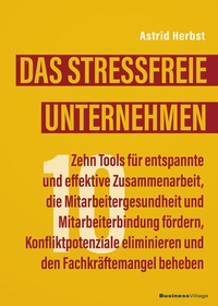 Abbildung von: Das stressfreie Unternehmen - BusinessVillage