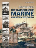 Cover: Enzyklop&auml;die: Die Kaiserliche Marine im Ersten Weltkrieg - Wieland Verlag