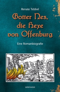 Abbildung von: Gotter Nes, die Hexe von Offenburg - seitenweise Verlag