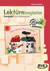Abbildung von: Lektürebegleiter - kompakt und differenziert: Herr Glück und Frau Unglück - BVK Buch Verlag Kempen
