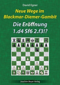 Abbildung von: Neue Wege im Blackmar-Diemer-Gambit - Beyer, Joachim, Verlag