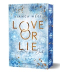 Cover: Love or Lie - Alles f&uuml;r dich - Drachenmond Verlag GmbH