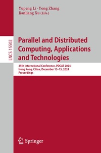 Enlarge image Cover: Parallel and Distributed Computing, Applications and Technologies - Springer Nature Switzerland AG