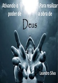 Cover: Ativando O Poder De Deus Para Realizar A Obra De Deus - Clube de Autores