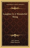 Cover: Laughter Is A Wonderful Thing - Kessinger Publishing