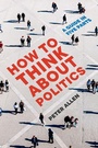 Cover: How to Think about Politics - OUP eBook