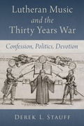 Abbildung von: Lutheran Music and the Thirty Years War - OUP eBook