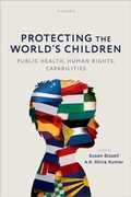 Cover: Protecting the World's Children: Public health, human rights, capabilities - Oxford University Press