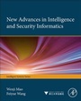 Cover: Advances in Intelligence and Security Informatics - Academic Press