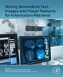 Cover: Mining Biomedical Text, Images and Visual Features for Information Retrieval - Elsevier
