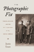 Cover: The Photographic Fix - The University of Michigan Press