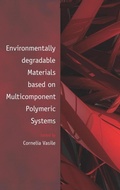 Cover: Environmentally Degradable Materials based on Multicomponent Polymeric Systems - CRC Press